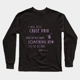 Chronic Pain Into Something New Isaiah Corinthians Long Sleeve T-Shirt